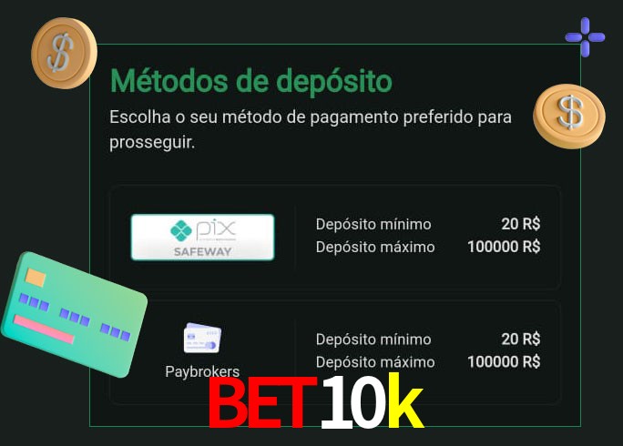 O cassino bet10k oferece uma grande variedade de métodos de pagamento